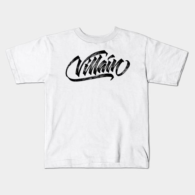 Villain hand made original lettering Kids T-Shirt by Already Original